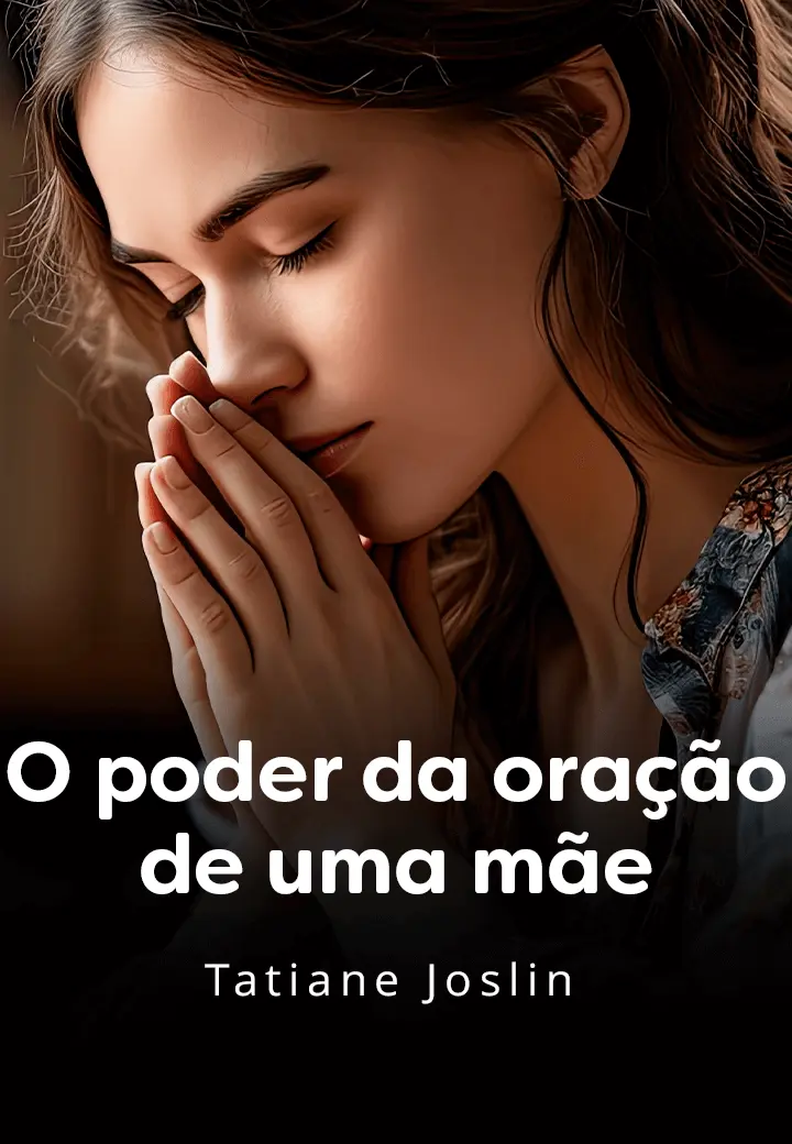 o poder da oração de uma mãe